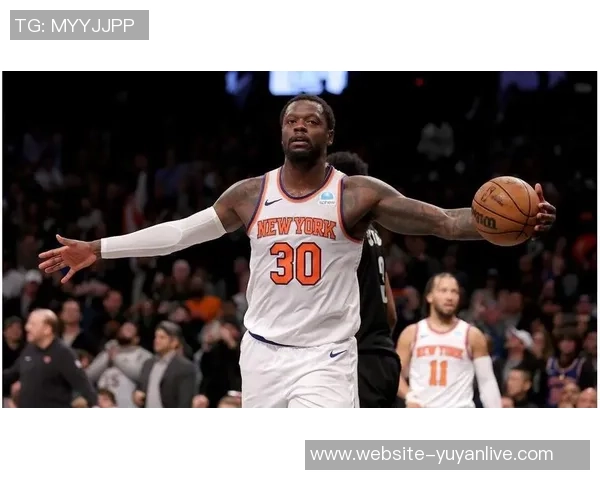 朱利叶斯兰德尔在NBA赛场上的崛起与未来发展潜力分析